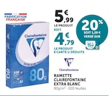 Ramette Extra Blanc - Clairefontaine en promo chez Super U Rillieux-la-Pape à 4,79 €
