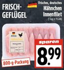 EDEKA Lollar - Hähnchen Innenfilet Angebot im Prospekt Hähnchen Innenfilet bei EDEKA im Lollar Prospekt für 8,99 €