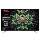 Téléviseur Mini LED 4K* - 191 cm - TCL - Carrefour Téléviseur Mini LED 4K* - 191 cm - TCL à 999,99 € dans le catalogue Carrefour