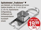 Spätzlehobel „Tradizione“ von  im aktuellen V-Markt Prospekt für 19,99 €