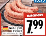 EDEKA Lahnau - Frische, grobe Bratwurst Angebot im Prospekt Frische, grobe Bratwurst bei EDEKA im Lahnau Prospekt für 17,77 €