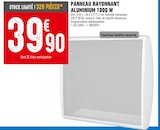 Promo Panneau rayonnant aluminium 1000 W à 39,90 € dans le catalogue Brico Cash à Somain