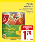 Pfirsiche halbe Frucht bei EDEKA im Wackersdorf Prospekt für 1,79 €