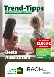 Bach Baustoffe Baumarkt Prospekt der aktuellen Woche mit 7 Seiten, gültig von 09.05.2025 bis 18.05.2025, in Geseke und Umgebung Aktueller Bach Baustoffe Baumarkt Prospekt in Geseke und Umgebung, "Trend-Tipps für die energetische Sanierung" mit 7 Seiten, 09.05.2025 - 18.05.2025