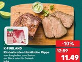 Rinderbraten Hals/Hohe Rippe im Angebot bei Kaufland in Pinneberg Rinderbraten Hals/Hohe Rippe Angebote von K-PURLAND bei Kaufland Pinneberg für 11,49 €