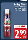 EDEKA - Tri Top Sirup Angebot im Prospekt Tri Top Sirup bei EDEKA im Prospekt "" für 2,99 €