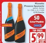 Prosecco Spumante von Mionetto für 5,99 € bei EDEKA im Angebot Prosecco Spumante von Mionetto im aktuellen EDEKA Prospekt