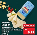 Butterkäse von Ammerländer für 0,79 € bei Kaufland im Angebot Butterkäse von Ammerländer im aktuellen Kaufland Prospekt