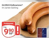 Aktuelle Wiener Würstchen Angebote bei GLOBUS in Mannheim Aktuelles Kalbswiener Angebot bei GLOBUS in Mannheim ab 9,90 €