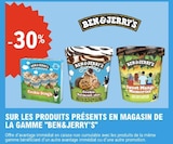-30% sur les produits présents en magasin de la gamme Ben & Jerry's - BEN AND JERRY'S en promo chez E.Leclerc -30% sur les produits présents en magasin de la gamme Ben & Jerry's - BEN AND JERRY'S dans le catalogue E.Leclerc