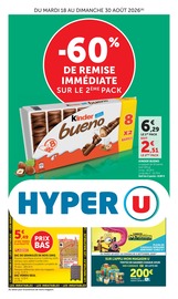 Prospectus Supermarchés Hyper U en cours à Parthenay et alentours, "-60% DE REMISE IMMÉDIATE SUR LE 2ÈME PACK", 44 pages, 18/08/2026 - 30/08/2026 Catalogue Supermarchés Hyper U en cours à Parthenay et alentours, "-60% DE REMISE IMMÉDIATE SUR LE 2ÈME PACK", 44 pages, 18/08/2026 - 30/08/2026