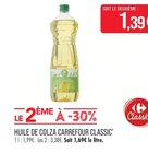 Huile de colza - CARREFOUR CLASSIC’ en promo chez Supermarchés Match Mulhouse à 1,39 €
