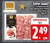Trüffel Salami im EDEKA Prospekt Trüffel Salami von EDEKA im aktuellen EDEKA Prospekt für 2,49 €