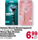 Gillette Mach3 Rasierapparat oder Gillette Venus Spa Breeze Comfortglide Rasierapparat Angebote von Gillette bei E center Mannheim für 6,99 €