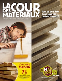 Catalogue Bricolage LaMaison.fr en cours à Rennes et alentours, La cour des materiaux, 8 pages, 23/04/2024 - 11/05/2024