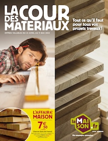 Prospectus LaMaison.fr à Écommoy, "La cour des materiaux", 8 pages de promos valables du 23/04/2024 au 11/05/2024