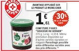 Confiture Figues - DOUCEUR DU VERGER - E.Leclerc Confiture Figues - DOUCEUR DU VERGER à 1,61 € dans le catalogue E.Leclerc