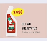 Gel WC Eucalyptus - Naturalia - Naturalia à Angoulême Gel WC Eucalyptus - Naturalia en promo chez Naturalia Angoulême à 3,49 €