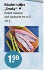 Räuchermatjes „Smoky“ im V-Markt Prospekt Räuchermatjes „Smoky“ von im aktuellen V-Markt Prospekt für 1,99 €