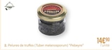 Pelures de truffes tuber melanosporum - PEBEYRE à 14,90 € dans le catalogue Monoprix