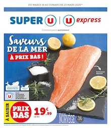 Prospectus Super U, "Saveurs DE LA MER À PRIX BAS !",  pages, 18/03/2025 - 23/03/2025