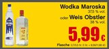 Wodka Maroska oder Weis Obstler im Angebot bei RAN in Neu-Ulm Wodka Maroska oder Weis Obstler Angebote bei RAN Neu-Ulm für 5,99 €