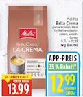 Bella Crema La Crema von Melitta für 12,99 € bei E center im Angebot Bella Crema La Crema von Melitta im aktuellen E center Prospekt