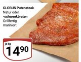 Putensteak im Angebot bei GLOBUS in Brühl Putensteak Angebote von GLOBUS bei GLOBUS Brühl für 14,90 €