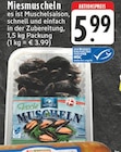 Miesmuscheln Angebote bei EDEKA Gelsenkirchen für 5,99 €