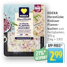 Herzstücke Elsässer Flammkuchen im Angebot bei EDEKA in Villingen-Schwenningen Herzstücke Elsässer Flammkuchen Angebote von EDEKA bei EDEKA Villingen-Schwenningen für 2,99 €