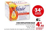 Cire dépilatoire - NAIR en promo chez Super U Nanterre à 4,52 €