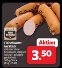 Markant Nordwest Butjadingen - Fleischwurst im Stück Angebot im Prospekt Fleischwurst im Stück bei Markant Nordwest im Butjadingen Prospekt für 3,50 €
