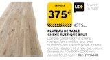 Promo Plateau de table chêne rustique brut à 375,00 € dans le catalogue Tout Faire à Brives-Charensac