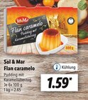 Flan caramelo im Lidl Prospekt Flan caramelo von Sol & Mar im aktuellen Lidl Prospekt für 1,59 €
