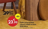 Coffre pouf pliable velours côtelé et bois - Maxi Bazar à Créteil Coffre pouf pliable velours côtelé et bois en promo chez Maxi Bazar Créteil à 23,99 €