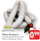 Pfälzer-Bratwurst im Angebot bei EDEKA in Pirmasens Pfälzer-Bratwurst Angebote von Pfälzer Spezialitäten bei EDEKA Pirmasens für 0,99 €