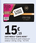 Café moulu - Carte noire en promo chez E.Leclerc Aulnay-sous-Bois à 15,15 €