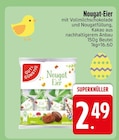 Nougat-Eier bei EDEKA im Garching Prospekt für 2,49 €