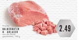 Aktuelles Frische Kalbsbraten o. -Gulasch Angebot bei E center in Essen ab 2,49 €