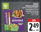 Fleischersatzprodukt Chicken Natur im Angebot bei EDEKA in Altenburg Fleischersatzprodukt Chicken Natur Angebote von planted bei EDEKA Altenburg für 2,49 €