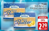 Feine Butter oder Streichzart ungesalzen Angebote von Meggle bei EDEKA Mönchengladbach für 2,29 €