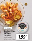 Tapas Garnelen im Angebot bei Lidl in Homburg Tapas Garnelen Angebote von Sansibar Deluxe bei Lidl Homburg für 1,99 €