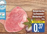 Bayerische Schweine-Hinterhax‘n von  im aktuellen EDEKA Prospekt für 0,37 €