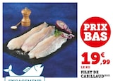 Filet de cabillaud en promo chez Super U Colomiers à 19,99 €