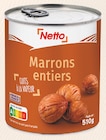 MARRONS ENTIERS CUITS À LA VAPEUR - NETTO à 3,98 € dans le catalogue Netto