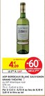 Aop bordeaux blanc sauvignon - GRAND THÉATRE - Intermarché à Saumur Aop bordeaux blanc sauvignon - GRAND THÉATRE en promo chez Intermarché Saumur à 1,63 €