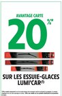 20% avantage carte sur les essuie-glaces LUMI'CAR - LUMI'CAR dans le catalogue Intermarché Hyper