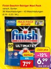 Geschirr-Reiniger Maxi Pack im Netto Marken-Discount Prospekt Geschirr-Reiniger Maxi Pack von Finish im aktuellen Netto Marken-Discount Prospekt für 6,99 €