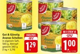 Ananas Scheiben im Angebot bei EDEKA in Karlsruhe Ananas Scheiben Angebote von Gut & Günstig bei EDEKA Karlsruhe für 1,00 €