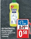 Essigreiniger von GUT&GÜNSTIG für 0,58 € bei E center im Angebot Essigreiniger von GUT&GÜNSTIG im aktuellen E center Prospekt